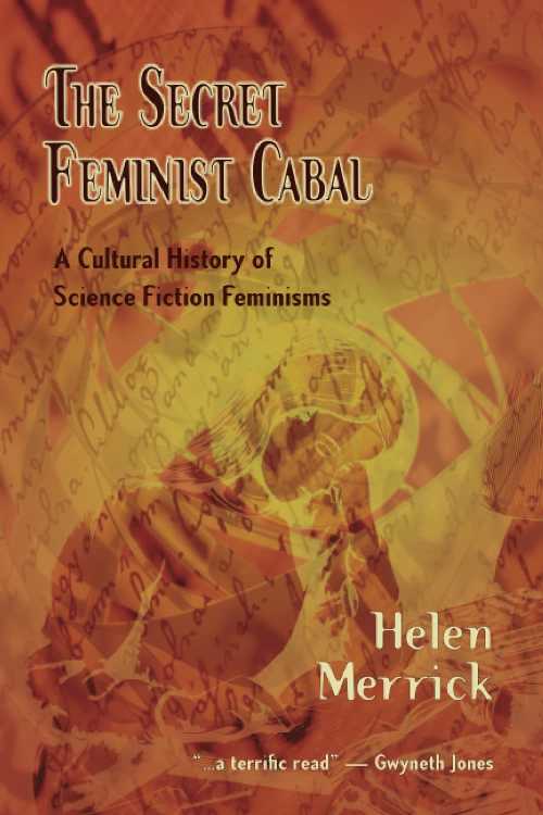 【古本】 Secret Feminist Cabal: A Cultural History of Science Fiction Feminisms - Helen Merrick (Aqueduct Press) 【紙書籍】 9781933500331