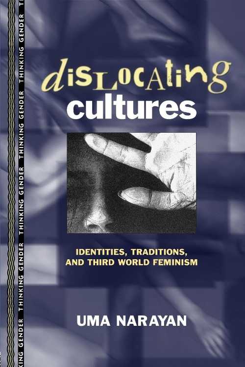 【古本】 Dislocating Cultures: Identities, Traditions, and Third World Feminism - Uma Narayan (Routledge) 【紙書籍】 9780415914192