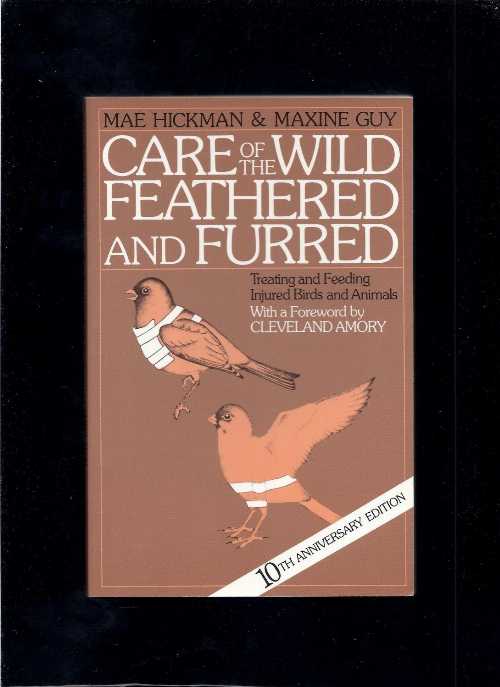 【古本】 Care of the Wild, Feathered and Furred (Revised) - Mae Hickman (Michael Kesend Publishing) 【紙書籍】 093557607X