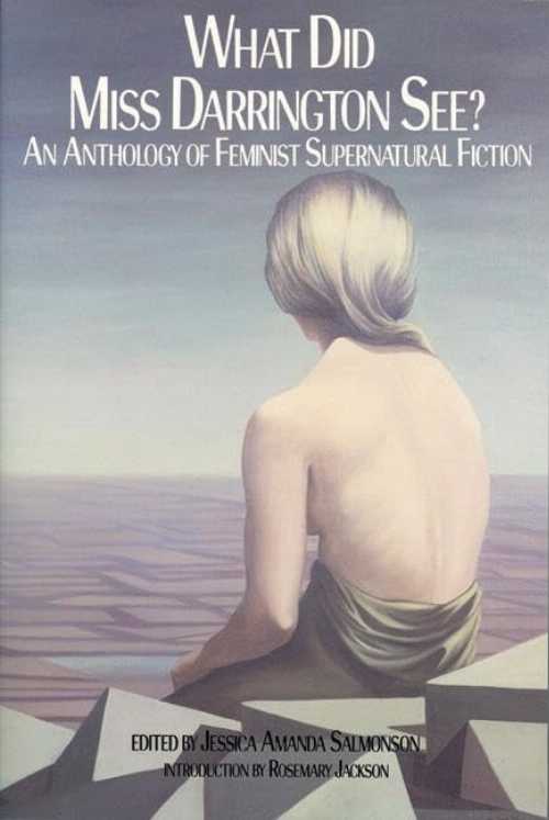 【古本】 What Did Miss Darrington See?: An Anthology of Feminist Supernatural Fiction - Jessica Amanda Salmonson (The Feminist Press at CUNY) 【紙書籍】 1558610065
