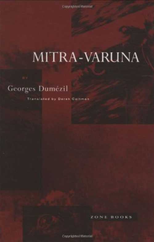 【古本】 Mitra-Varuna: An Essay on Two Indo-European Representations of Sovereignty (Revised) - Georges Dumézil (Zone Books) 【紙書籍】 0942299132