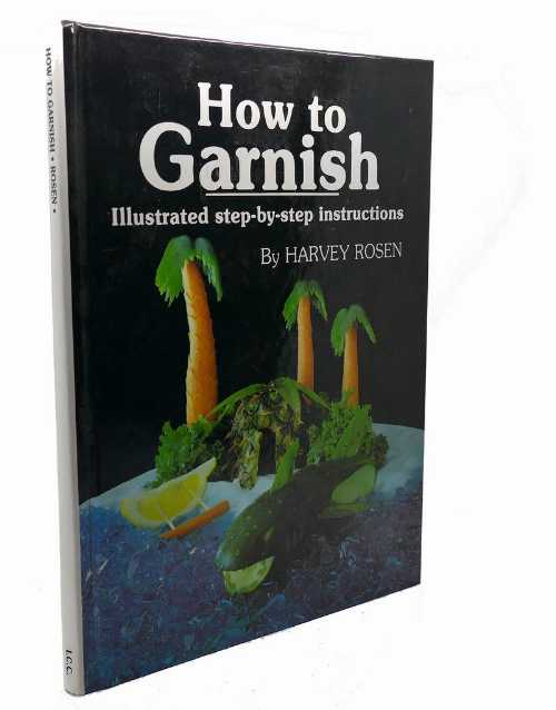 【古本】 How to Garnish - Harvey Rosen (Univ Park Media) 【紙書籍】 0961257202