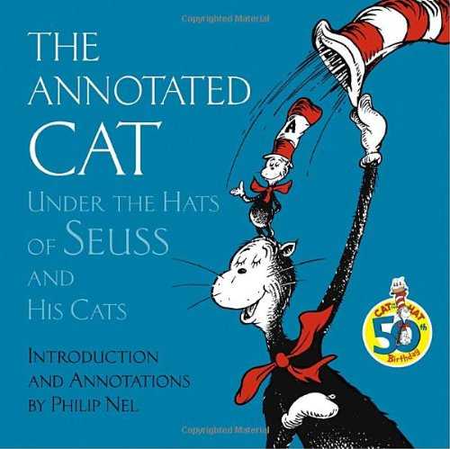 【古本】 Annotated Cat: Under the Hats of Seuss and His Cats - Philip Nel (Random House Books for Young Readers) 【紙書籍】 9780375833694