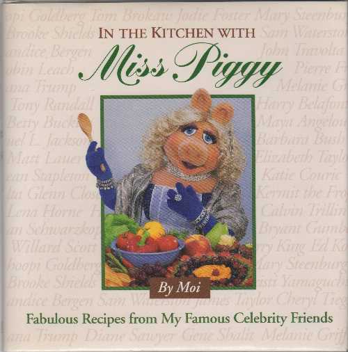 【古本】 In the Kitchen with Miss Piggy - Moi (Time Life Education) 【紙書籍】 9780783547817