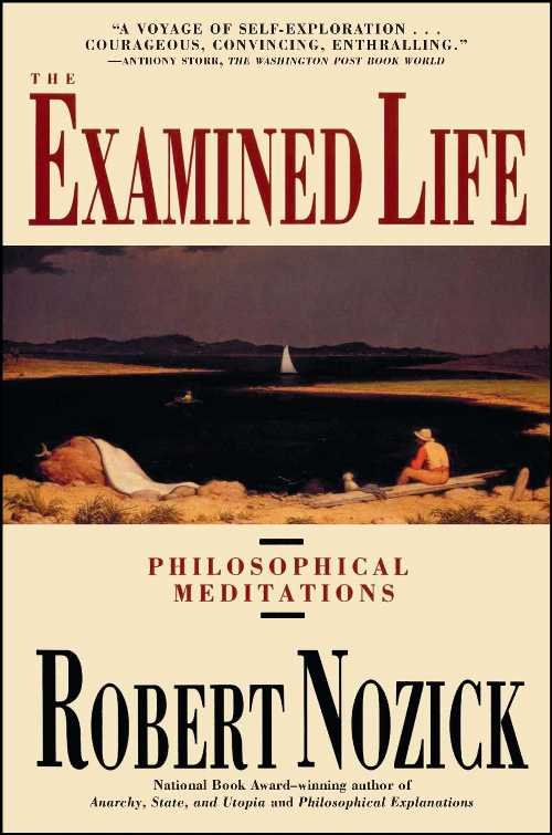 【古本】 Examined Life: Philosophical Meditations - Robert Nozick (Simon & Schuster) 【紙書籍】 9780671725013