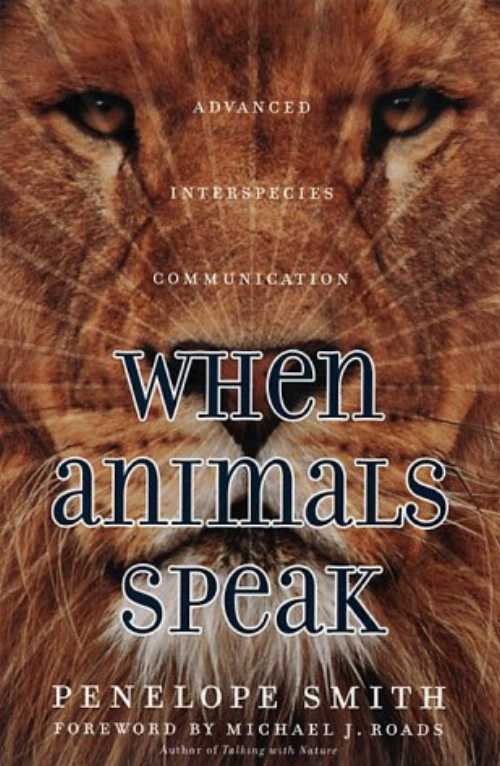 【古本】 When Animals Speak: Advanced Interspecies Communication - Penelope Smith (Beyond Words Pub Co) 【紙書籍】 9781582700090