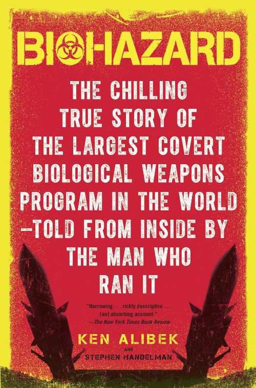 【古本】 Biohazard: The Chilling True Story of the Largest Covert Biological Weapons Program in the World--Told from the Inside by the Man Who Ran It - Ken Alibek (Delta) 【紙書籍】 9780385334969