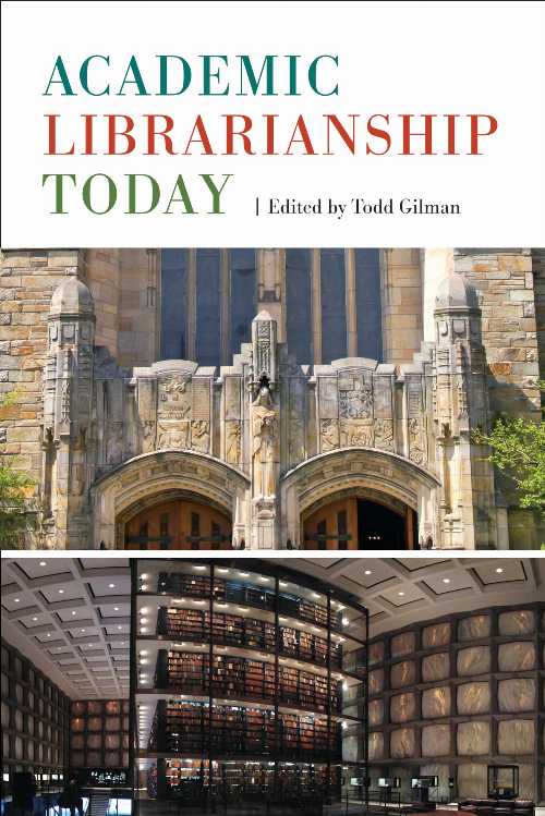 【古本】 Academic Librarianship Today - Todd Gilman (R&L) 【紙書籍】 9781442278752