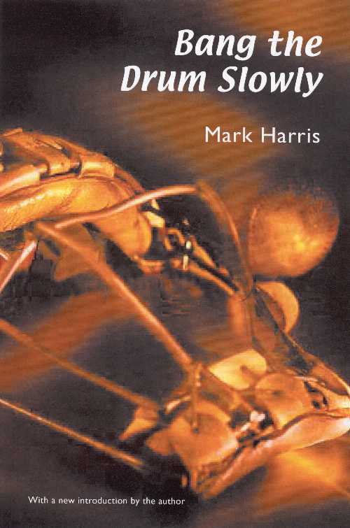 【古本】 Bang the Drum Slowly - Mark Harris (Bison Books) 【紙書籍】 9780803273382