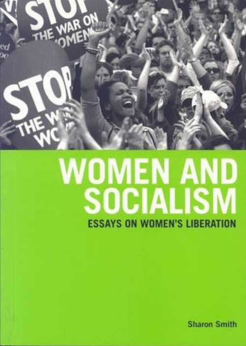 【古本】 Women and Socialism: Essays on Women's Liberation - Sharon Smith (Haymarket Books) 【紙書籍】 9781931859110
