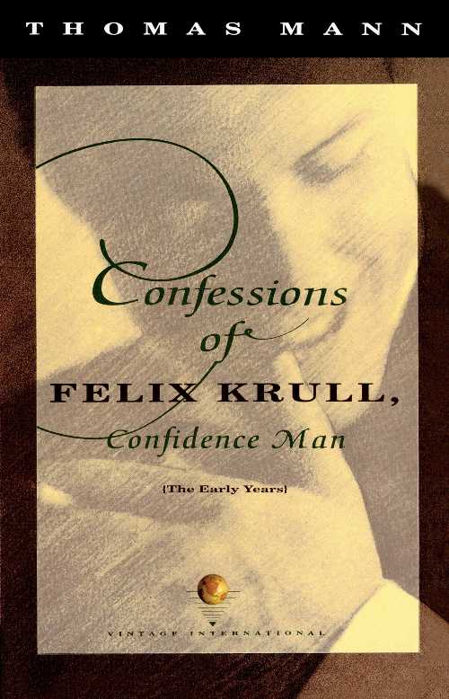 【古本】 Confessions of Felix Krull, Confidence Man: The Early Years - Thomas Mann (Knopf Doubleday Publishing Group) 【紙書籍】 9780679739043
