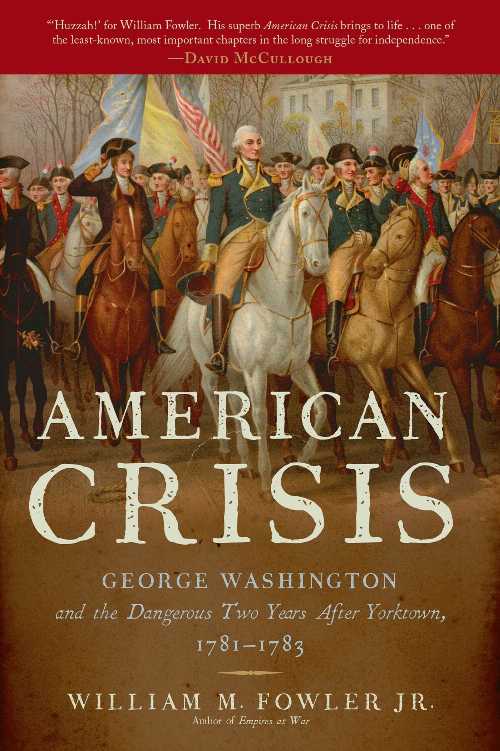 【古本】 American Crisis: George Washington and the Dangerous Two Years After Yorktown, 1781-178..