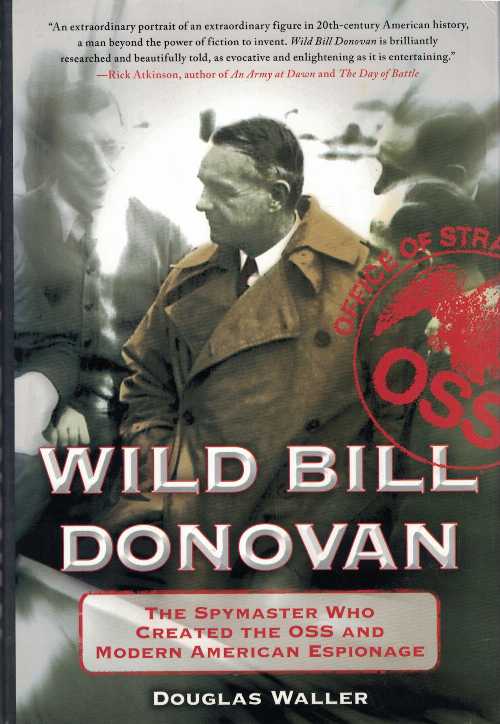 【古本】 Wild Bill Donovan: The Spymaster Who Created the OSS and Modern American Espionage - Do..