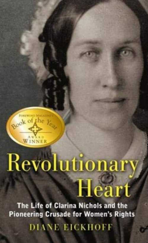 【古本】 Revolutionary Heart: The Life of Clarina Nichols and the Pioneering Crusade for Women's..