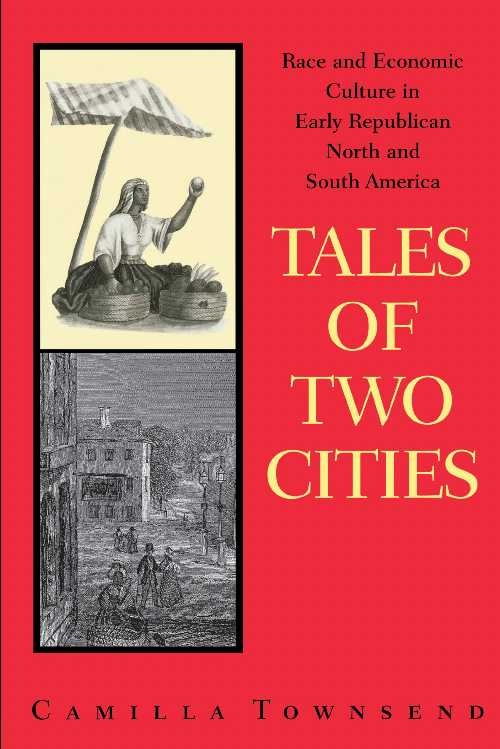 【古本】 Tales of Two Cities: Race and Economic Culture in Early Republican North and South Amer..