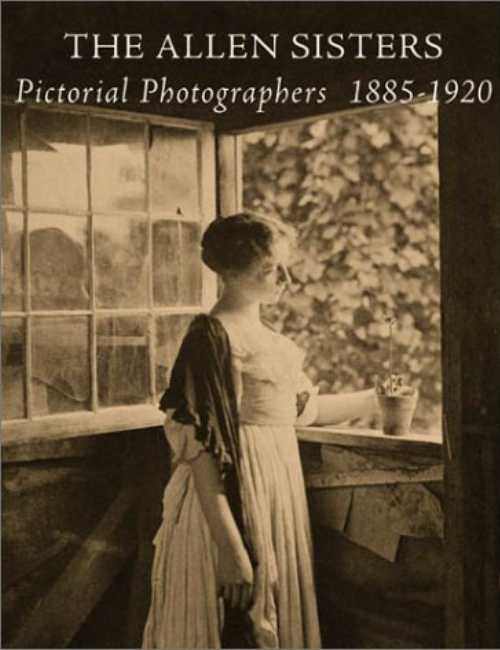【古本】 Allen Sisters: Pictorial Photographers 1885 1920 - Suzanne L Flynt (Pocumtuck Valley Me..