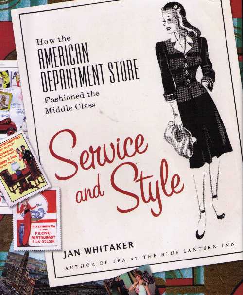【古本】 Service and Style: How the American Department Store Fashioned the Middle Class - Jan W..