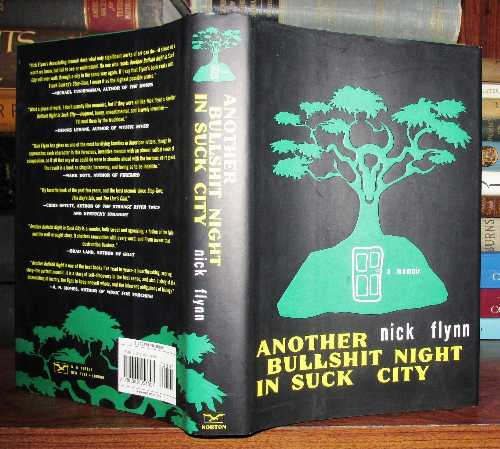 【古本】 Another Bullshit Night in Suck City: A Memoir - Nick Flynn (W. W. Norton & Company) 【..