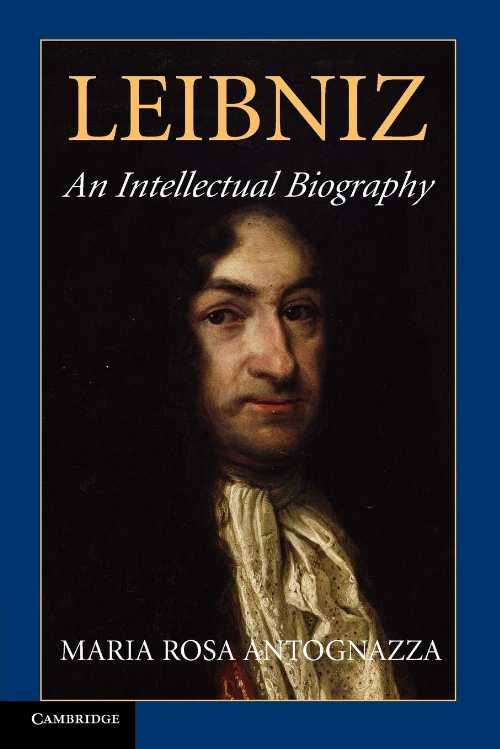 【古本】 Leibniz: An Intellectual Biography - Maria Rosa Antognazza (Cambridge University Press)..