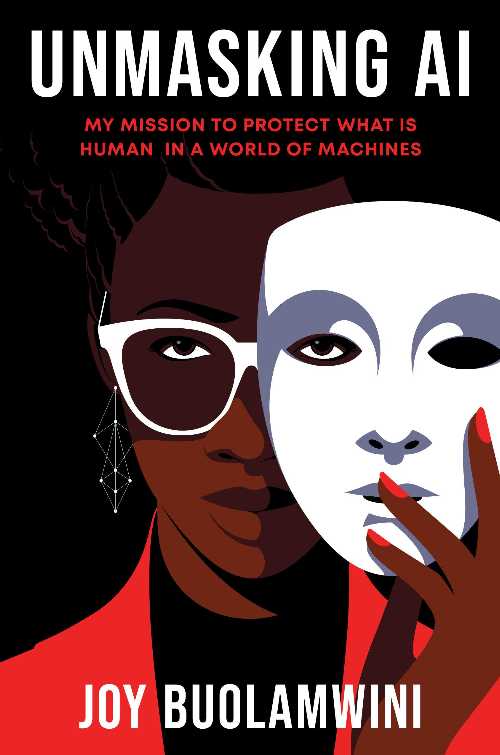 【古本】 Unmasking AI: My Mission to Protect What Is Human in a World of Machines - Joy Buolamwi..