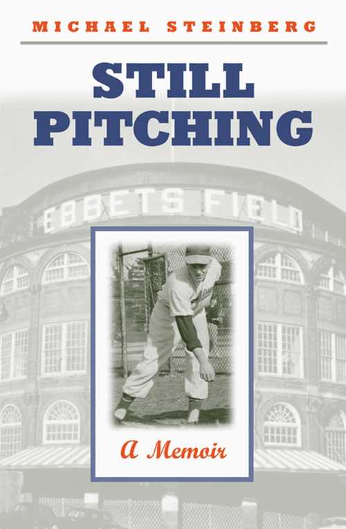 【古本】 Still Pitching: A Memoir - Michael Steinberg (Michigan State University Press) 【紙書籍..