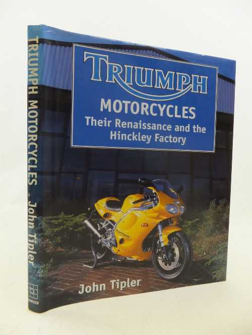【古本】 Triumph Motorcycles: Their Renaissance and the Hinckley Factory - John Tipler (Crowood ..