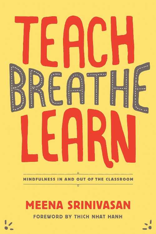 【古本】 Teach, Breathe, Learn: Mindfulness in and Out of the Classroom - Meena Srinivasan (Parallax Press) 【紙書籍】 9781937006747