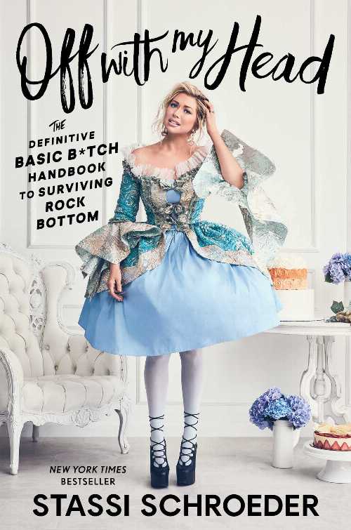 【古本】 Off with My Head: The Definitive Basic B*tch Handbook to Surviving Rock Bottom - Stassi..