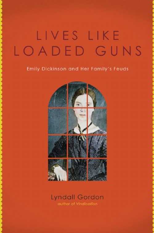 【古本】 Lives Like Loaded Guns: Emily Dickinson and Her Family's Feuds - Lyndall Gordon (Viking..