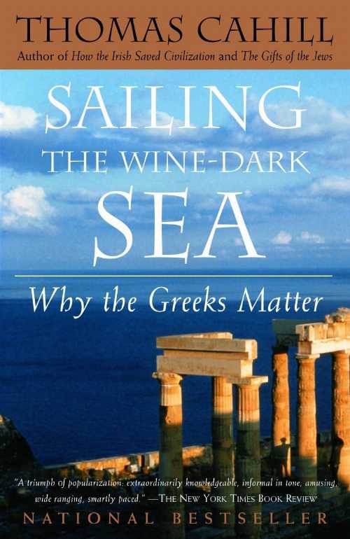 【古本】 Sailing the Wine-Dark Sea: Why the Greeks Matter - Thomas Cahill (Anchor) 【紙書籍】 97..