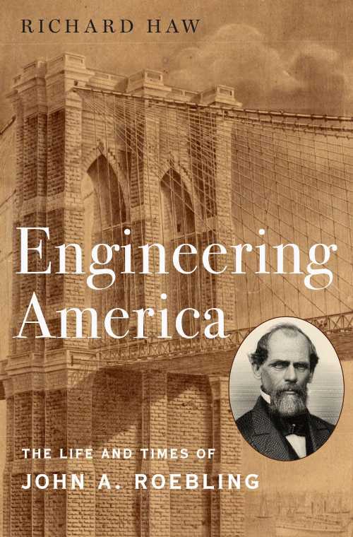 【古本】 Engineering America: The Life and Times of John A. Roebling - Richard Haw (Oxford Unive..