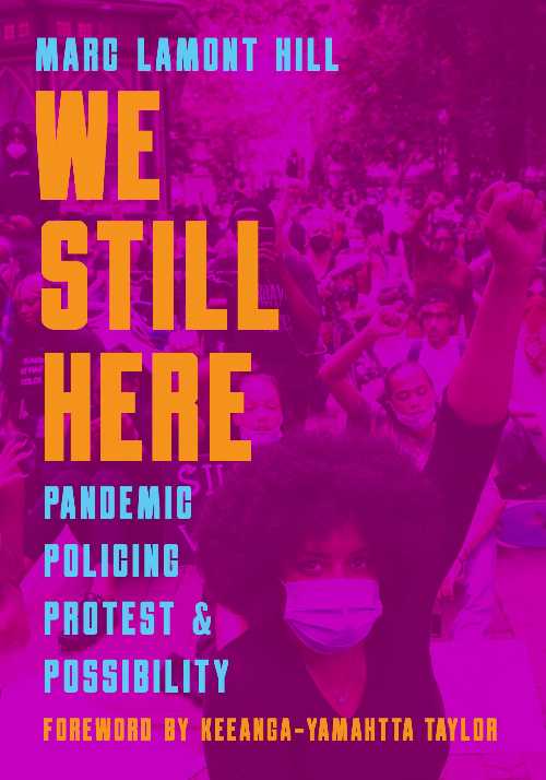 【古本】 We Still Here: Pandemic, Policing, Protest, and Possibility - Marc Lamont Hill (Haymark..