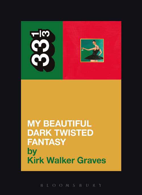 【古本】 Kanye West's My Beautiful Dark Twisted Fantasy - Kirk Walker Graves (Bloomsbury Academi..