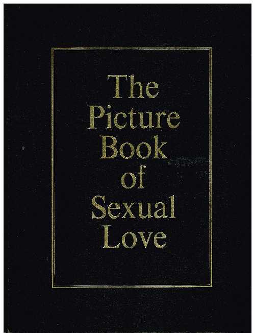 【古本】 The picture book of sexual love - Robert L Harkel (Cybertype Corp) 【紙書籍】 B0007GQ5SI