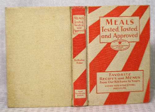 【古本】 Good Housekeeping's Book of Meals tested, tasted, and approved:favorite recipes and menus from our kitchens to yours - Good Housekeeping Institute (Good Housekeeping) 【紙書籍】 B000QXRNI8