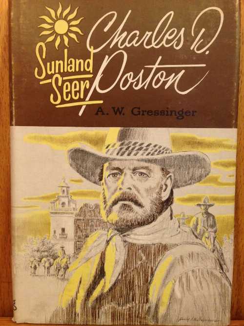 【古本】 Charles D. Poston -- Sunland Seer - A W Gressinger (Globe, AZ: Dale Stuart King, 1964) 【紙書籍】 B004YR6UOA