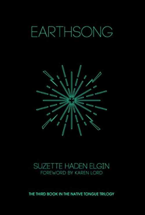 Earthsong - Suzette Haden Elgin (The Feminist Press at CUNY)  9781936932665