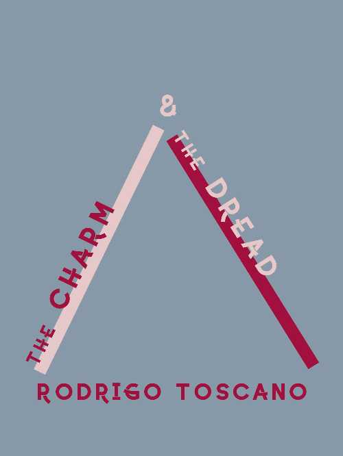 Charm and the Dread - Rodrigo Toscano (Fence Books)  9781944380229
