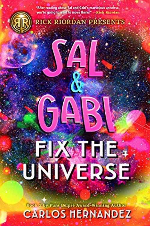 Sal and Gabi Fix the Universe (a Sal and Gabi Novel, Book 2) - Carlos Hernandez (Rick Riordan Presents) 【紙書籍】 9781368023610