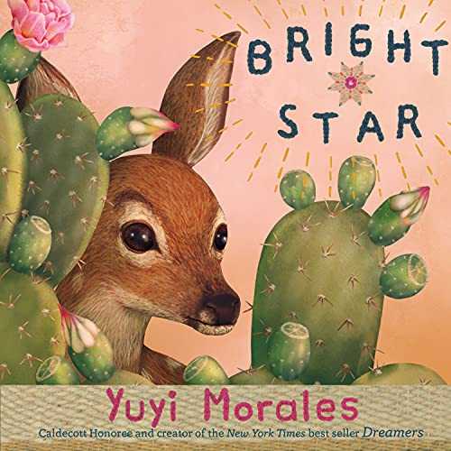 Bright Star - Yuyi Morales (Neal Porter Books)  9780823443284