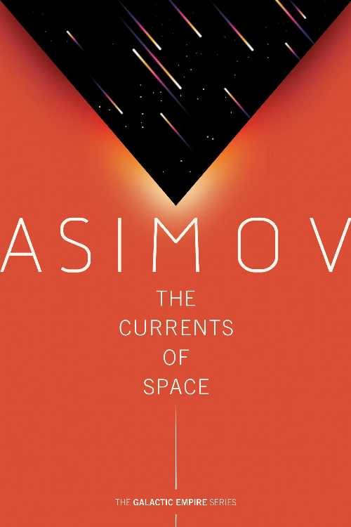The Currents of Space - Isaac Asimov (Del Rey)  9780593160039