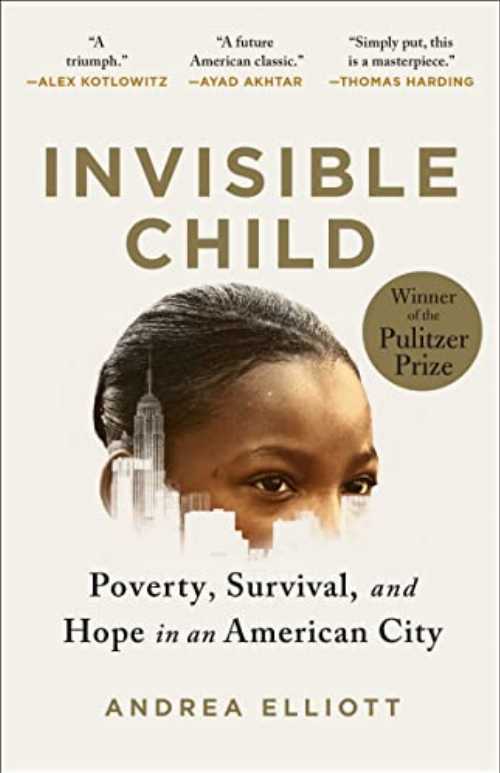 Invisible Child: Poverty, Survival & Hope in an American City (Pulitzer Prize Winner) - Andrea Elliott (Random House Trade Paperbacks)  9780812986952
