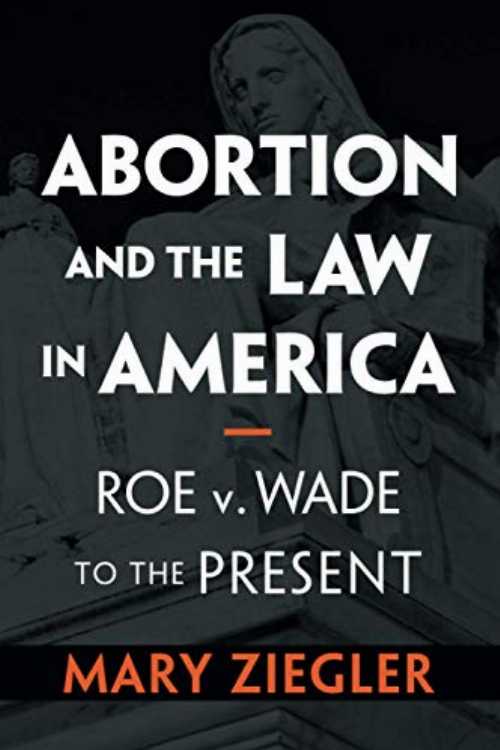 Rakuten - Abortion and the Law in America - Mary Ziegler (Cambridge University Press) 【紙書籍】 9781108735599