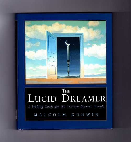  Lucid Dreamer: A Waking Guide for the Traveler Between Worlds - Malcolm Godwin (Simon & Schuster)  9780671872489