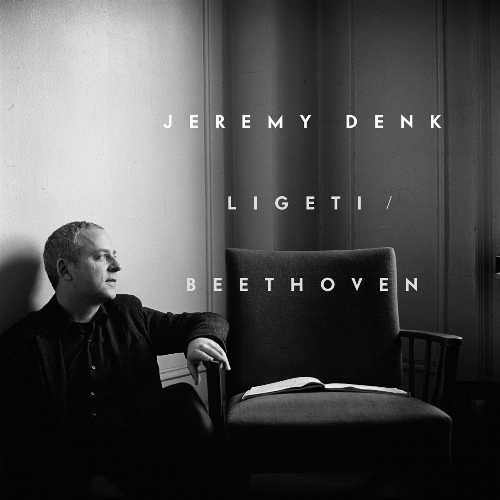  Jeremy Denk: Ligeti/Beethoven - Jeremy Denk (Nonesuch) 075597962192