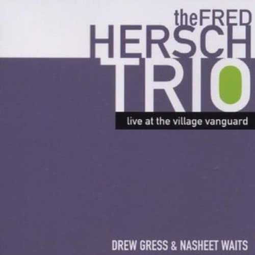  Live at the Village Vanguard - Fred Hersch (Palmetto Records) 753957208820