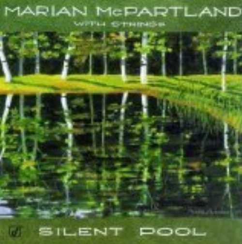  Silent Pool - Marian McPartland (Concord Records) 013431474524