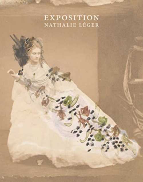 Exposition - Nathalie Léger (Dorothy, a publishing project) 【紙書籍】 9781948980036