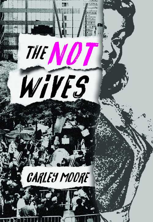 Not Wives - Carley Moore (Amethyst Editions)  9781936932689
