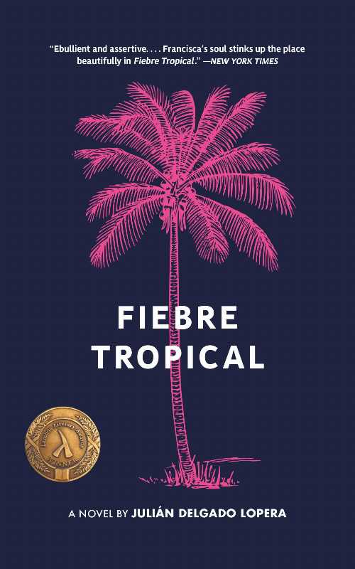 Fiebre Tropical - Julián Delgado Lopera (Amethyst Editions) 【紙書籍】 9781936932757